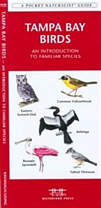 Tampa Bay Birds: A Folding Pocket Guide to Familiar Species (Hardcover)