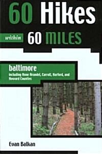 60 Hikes Within 60 Miles (Paperback, 1st)