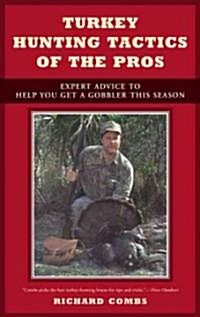 Turkey Hunting Tactics of the Pros (Paperback)