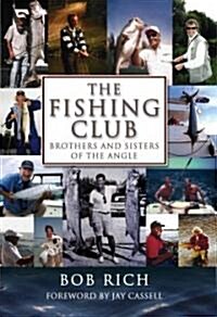 Fishing Club: Brothers and Sisters of the Angle (Hardcover)