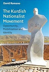 The Kurdish Nationalist Movement : Opportunity, Mobilization and Identity (Paperback)