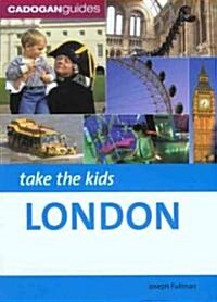 Cadogan Guides Take the Kids London (Paperback, 4th)