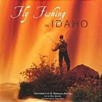 Fly Fishing in Idaho (Hardcover)