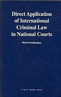 Direct Application of International Criminal Law in National Courts (Hardcover)