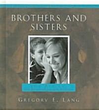 [중고] Brothers and Sisters: 100 Reasons Our Relationship Is Like No Other (Hardcover)