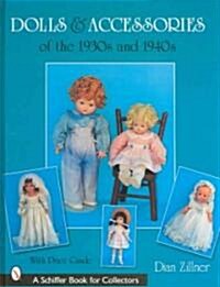 Dolls & Accessories of the 1930s and 1940s (Hardcover)