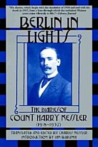 Berlin in Lights: The Diaries of Count Harry Kessler (1918-1937) (Paperback)