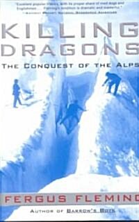 Killing Dragons: The Conquest of the Alps (Paperback)