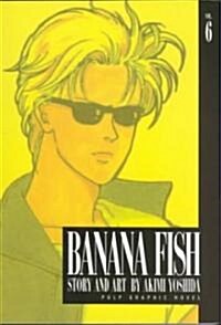 Banana Fish, Vol. 6 (Paperback, Original)