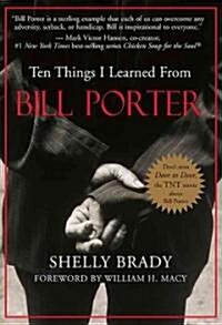 Ten Things I Learned from Bill Porter (Hardcover)