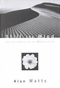 Still the Mind: An Introduction to Meditation (Paperback, Revised)