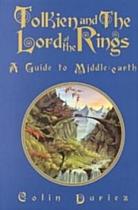 Tolkien and the Lord of the Rings: A Guide to Middle-Earth (Paperback)