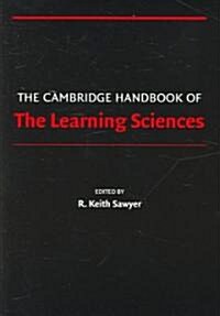 The Cambridge Handbook of the Learning Sciences (Paperback)