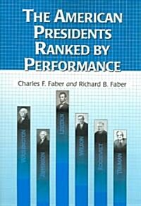 The American Presidents Ranked by Performance (Paperback)