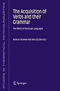 The Acquisition of Verbs and Their Grammar:: The Effect of Particular Languages (Hardcover, 2008)