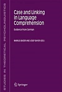 Case and Linking in Language Comprehension: Evidence from German (Hardcover)