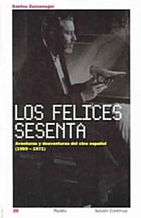 Los felices sesenta / The Happy Sixties (Paperback)