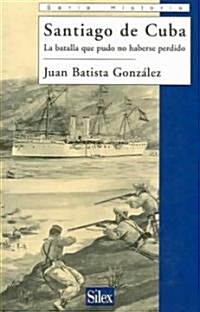 Santiago De Cuba / Santiago Cuba (Paperback)