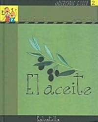 El Aceite/ The Oil (Hardcover)