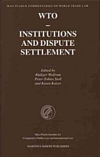 Wto - Institutions and Dispute Settlement (Hardcover)