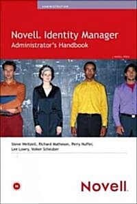 Novell Identity Manager Administrators Handbook (Paperback, 1st)