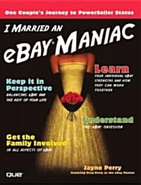 I Married an eBay Maniac (Paperback, 1st)