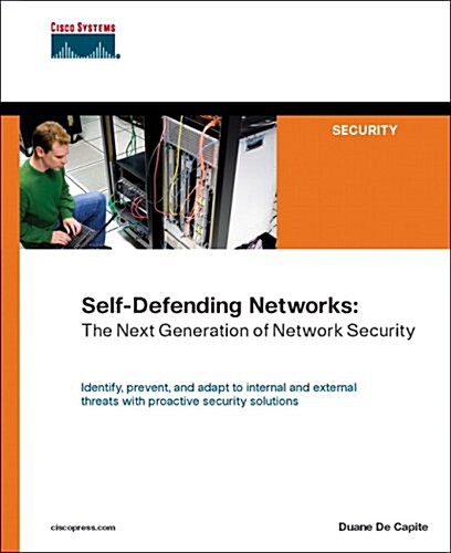 Self-Defending Networks: The Next Generation of Network Security (Paperback)