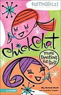 Chick Chat: More Devotions for Girls (Paperback)