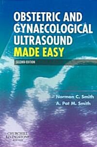 Obstetric and Gynaecological Ultrasound Made Easy (Paperback, 2nd)