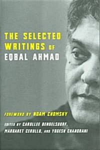 The Selected Writings of Eqbal Ahmad (Paperback)