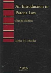 An Introduction to Patent Law (Paperback, 2nd)