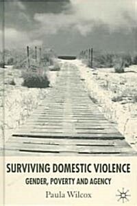 Surviving Domestic Violence: Gender, Poverty and Agency (Hardcover)