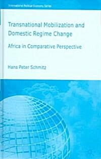 Transnational Moblization and Domestic Regime Change: Africa in Comparative Perspective (Hardcover)