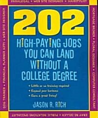 202 High Paying Jobs You Can Land Without a College Degree (Paperback)