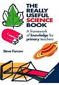 The Really Useful Science Book : A Framework of Knowledge for Primary Teachers (Paperback, 3 Revised edition)