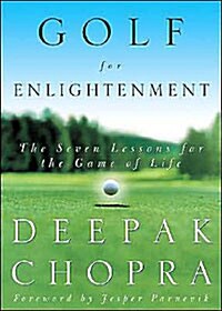 Golf for Enlightenment: The Seven Lessons for the Game of Life (Hardcover)