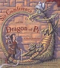 Sir Cumference and the Dragon of Pi (Prebound, Bound for Schoo)