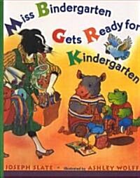 Miss Bindergarten Gets Ready for Kindergarten (Prebound, Bound for Schoo)