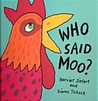 Who Said Moo? (Board Book)