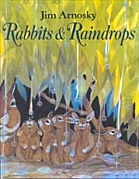 Rabbits and Raindrops (Prebound, Bound for Schoo)