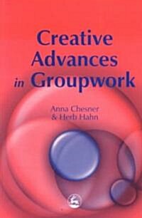 Creative Advances in Groupwork (Paperback)