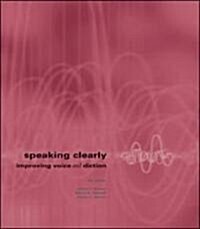 Speaking Clearly (Paperback, CD-ROM, 6th)