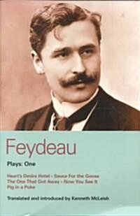 Feydeau Plays: 1 : Hearts Desire Hotel; Sauce for the Goose; The One That Got Away; Now You See it; Pig in a Poke (Paperback)