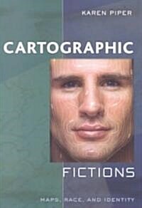Cartographic Fictions: Maps, Race, and Identity (Paperback)