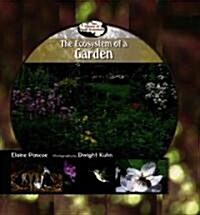 Ecosystem of a Garden (Library Binding)