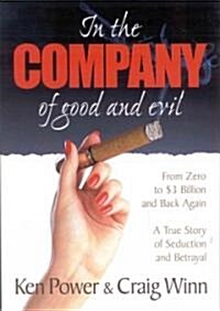 In the Company of Good and Evil (Hardcover, 1st)