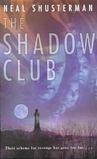 The Shadow Club (Mass Market Paperback)