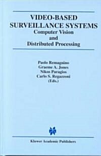 Video-Based Surveillance Systems: Computer Vision and Distributed Processing (Hardcover, 2002)