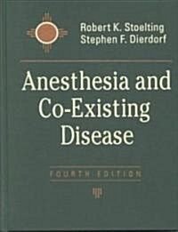 Anesthesia and Co-Existing Disease (Hardcover, 4th, Subsequent)