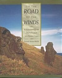On the Road of the Winds: An Archaeological History of the Pacific Islands Before European Contact (Paperback)